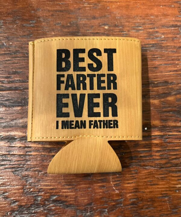 Product image and link for  **READY TO SHIP**Best Farter Ever I Mean Father Can Koozie
